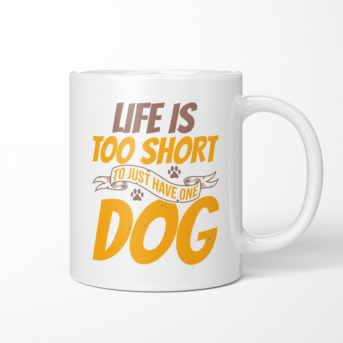 Life Is Too Short Ceramic Mug